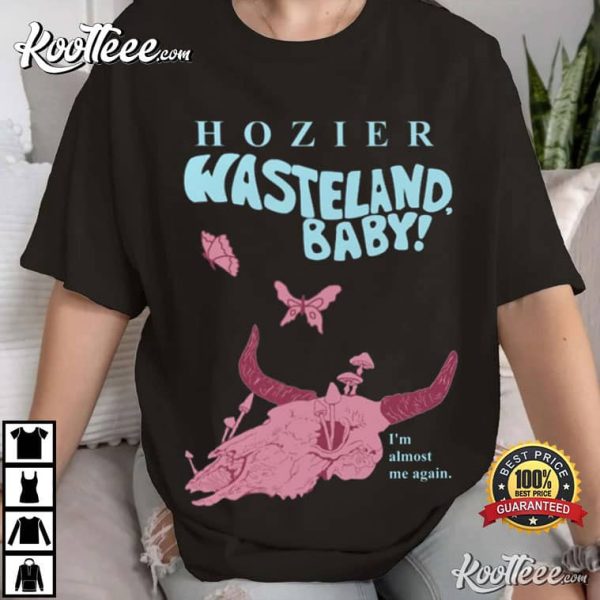 Hozier Wasteland Baby Gift For Fan T-Shirt