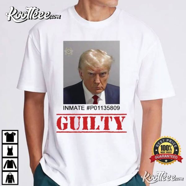 Guilty Trump Mugshot Inmate P01135809 T-Shirt