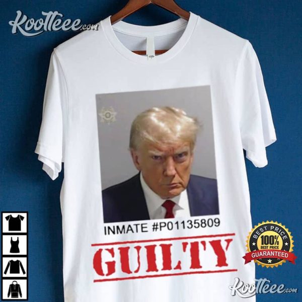 Guilty Trump Mugshot Inmate P01135809 T-Shirt