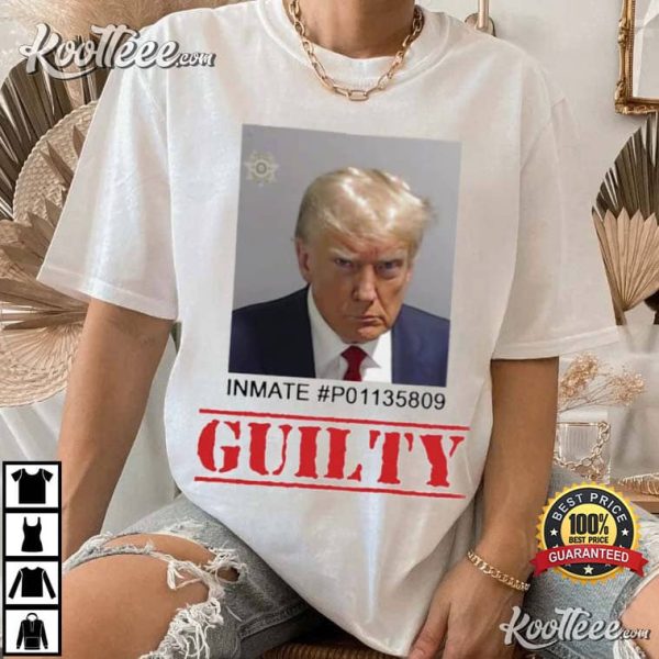 Guilty Trump Mugshot Inmate P01135809 T-Shirt