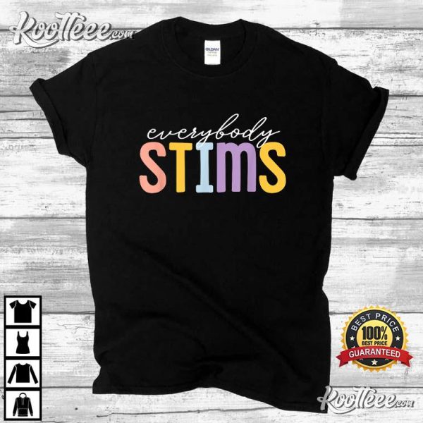 Everybody Stims Teacher Autism Awareness T-Shirt