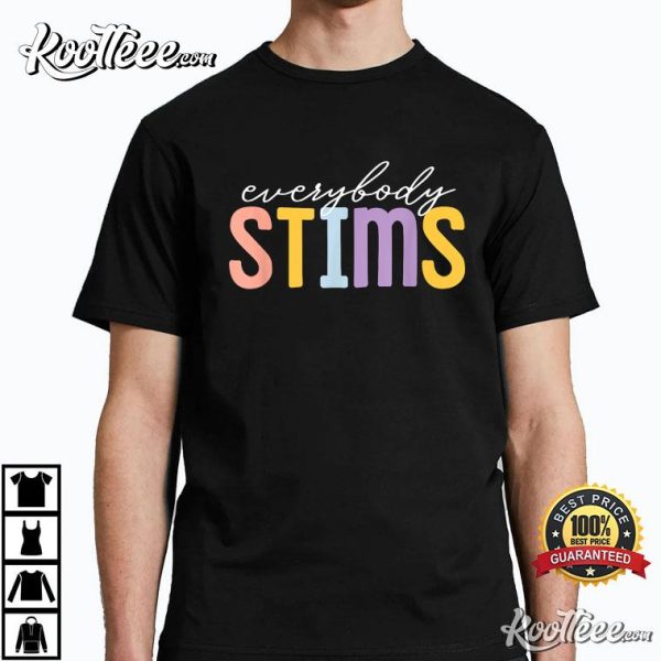 Everybody Stims Teacher Autism Awareness T-Shirt