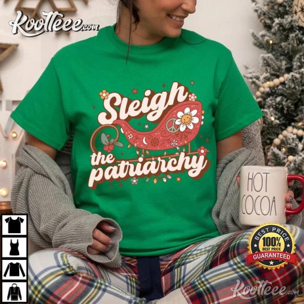 Sleigh The Patriarchy Feminist Feminism Christmas T-Shirt