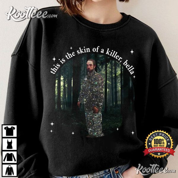 The Twilight Saga This Is The Skin Of A Killer Bella T-Shirt