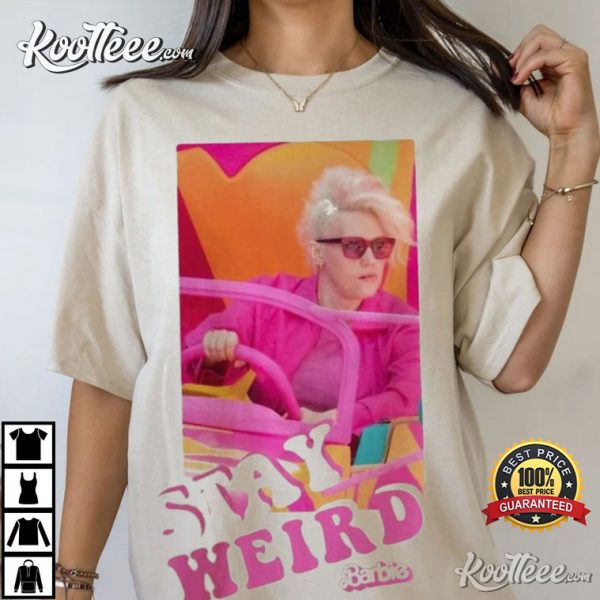 Stay Weird Barbie T-Shirt