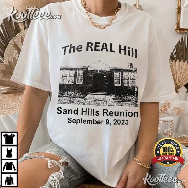 The Real Hill Sand Hills Reunion 2023 T-Shirt