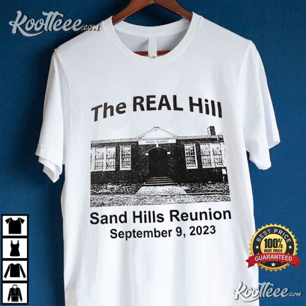 The Real Hill Sand Hills Reunion 2023 T-Shirt