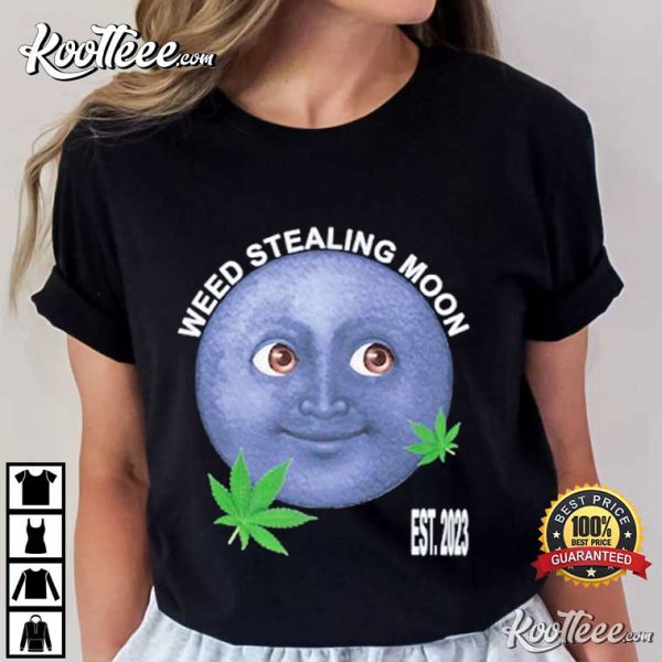 Weed Stealing Moon Est 2023 T-Shirt