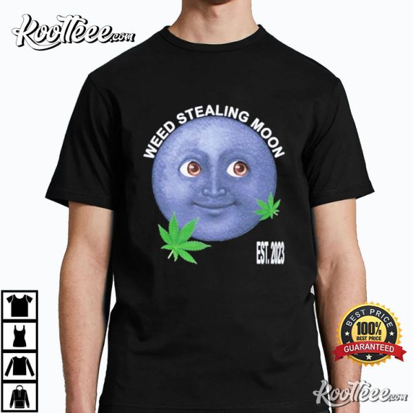 Weed Stealing Moon Est 2023 T-Shirt