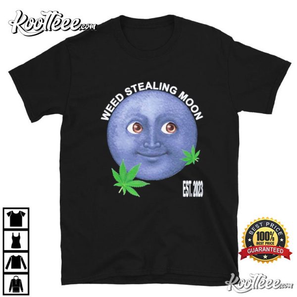 Weed Stealing Moon Est 2023 T-Shirt