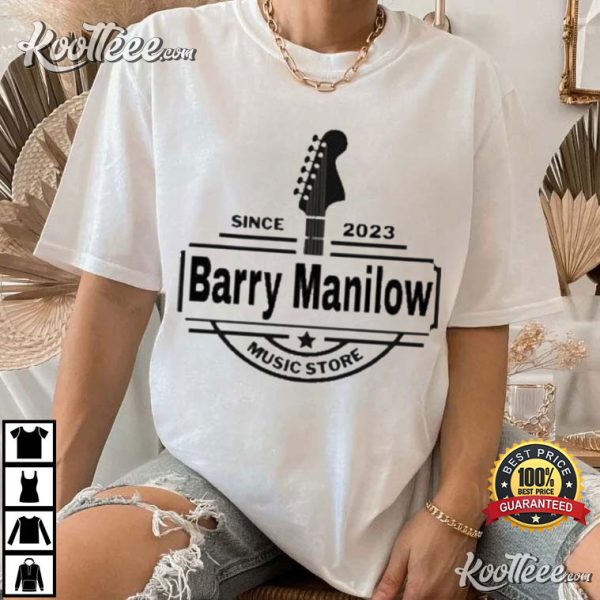 Original Since 2023 Barry Manilow T-Shirt