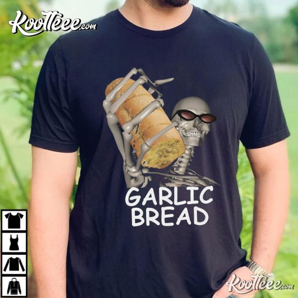 Evil Skeleton Garlic Bread T-Shirt