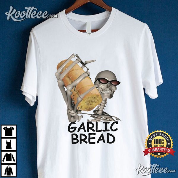 Evil Skeleton Garlic Bread T-Shirt