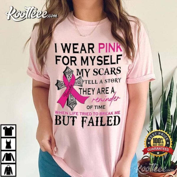 Breast Cancer I Wear Pink For Myself T-Shirt