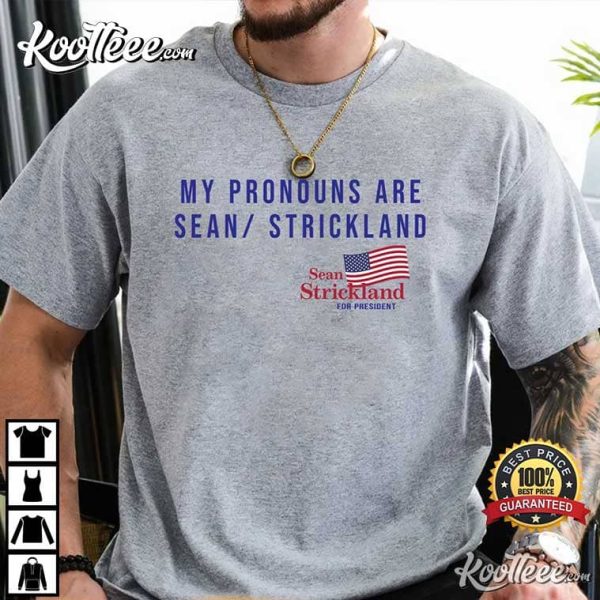 My Pronouns Are Sean Strickland Best T-Shirt