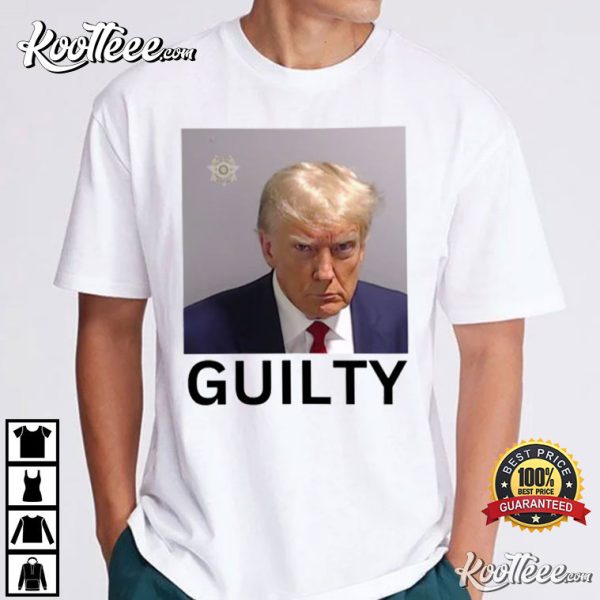 Donald Trump Guilty T-Shirt