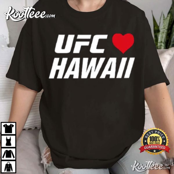 UFC Loves Hawaii T-Shirt
