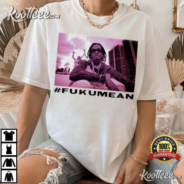 Gunna Fukumean Gift For Fan T-Shirt