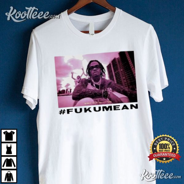 Gunna Fukumean Gift For Fan T-Shirt