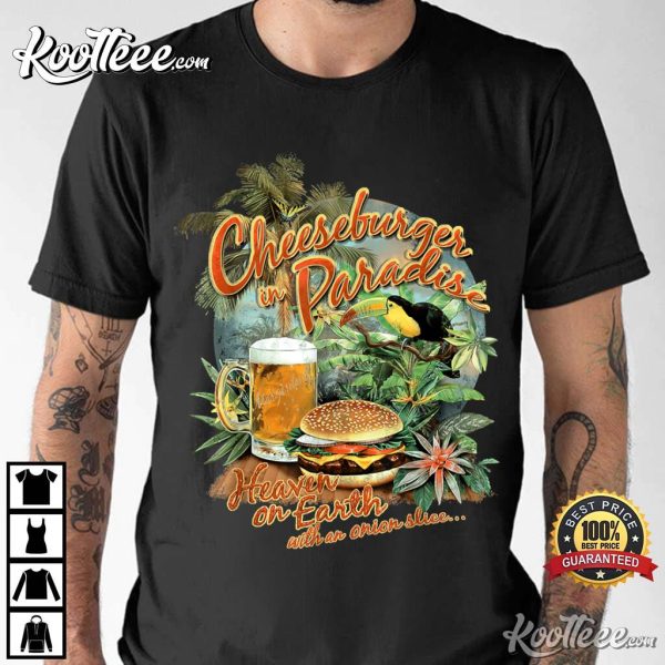 Jimmy Buffett Cheeseburger In Paradise Heaven On Earth T-Shirt