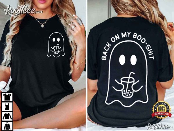 Halloween Ghost Back On My Boo Shit T-Shirt