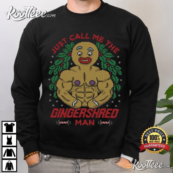 Just Call Me The Gingershred Man Christmas T-Shirt