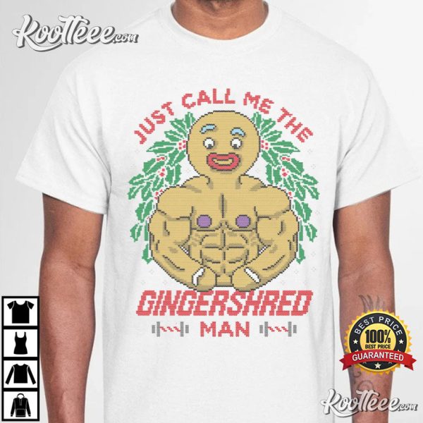 Just Call Me The Gingershred Man Christmas T-Shirt