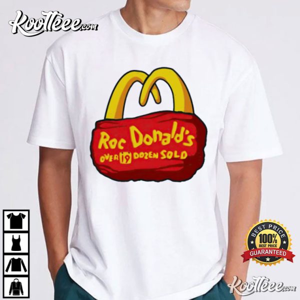 McDonald’s Roc Donald’s Over Dozen Sold T-Shirt