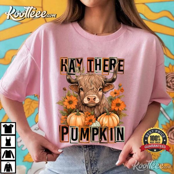 Hay There Pumkin Highland Cow Autumn Thanksgiving T-Shirt