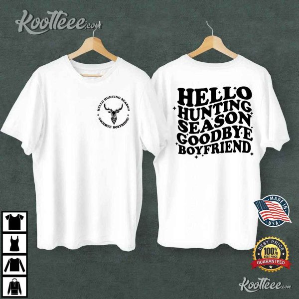 Hello Hunting Season Goodbye Boyfriend T-Shirt