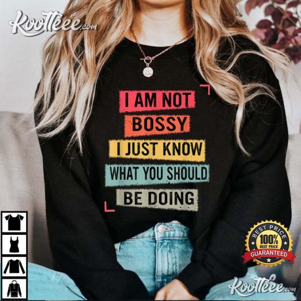 James Anderson I’m Not Bossy I Just Know What You Should Be Doing T-Shirt