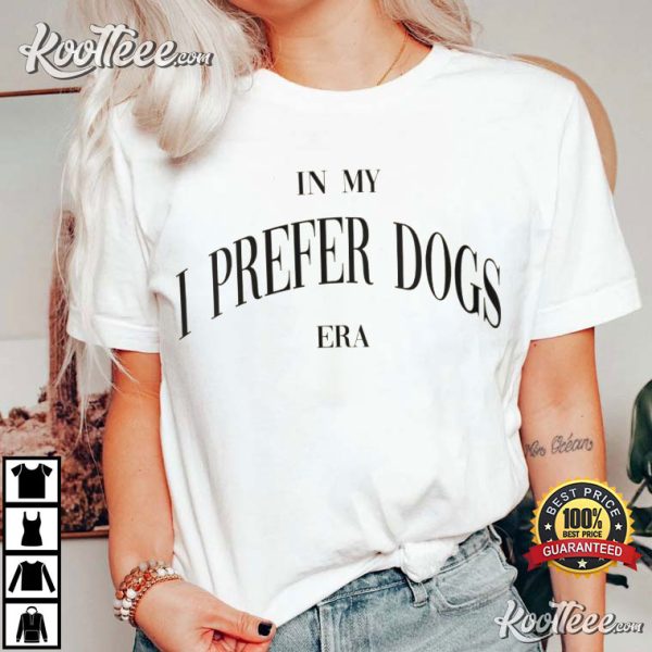 Taylor Swift In My I Prefer Dogs Era T-Shirt