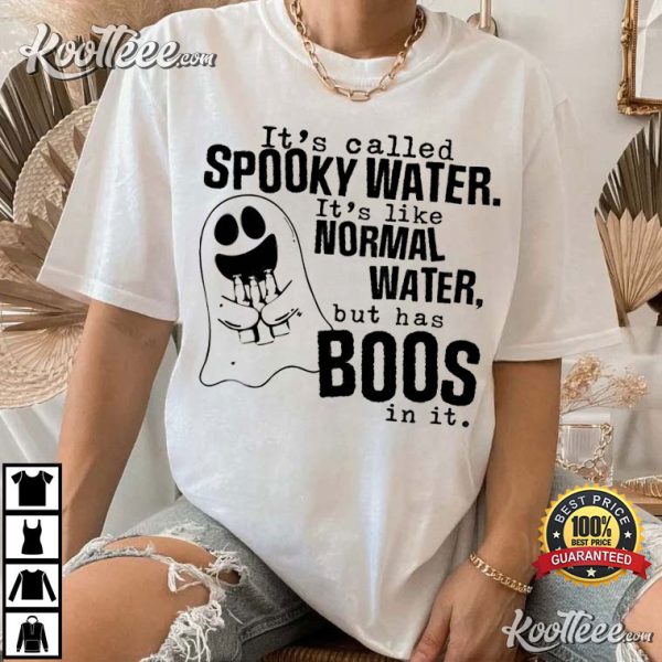 It’s Called Spooky Water Halloween T-Shirt