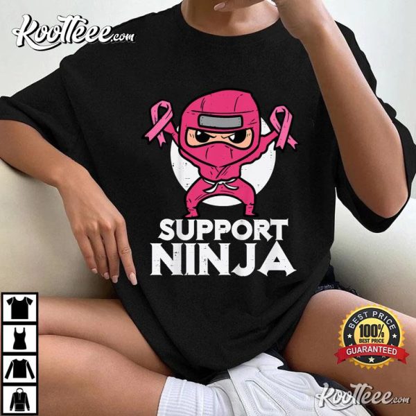 Support Ninja Breast Cancer Awareness T-Shirt