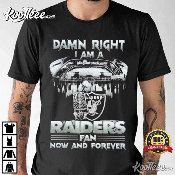I am A Las Vegas Raiders Fan Now and Forever T-Shirt