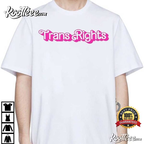 Trans Rights Barbie T-Shirt