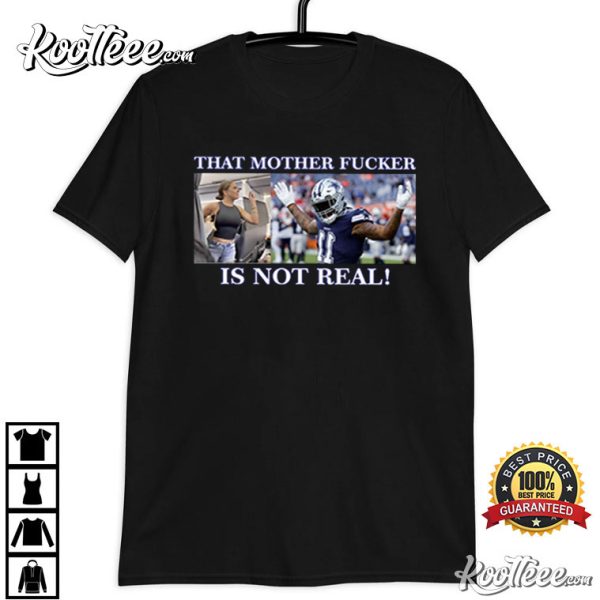 Micah Parsons That Mother Fucker Is Not Real T-Shirt