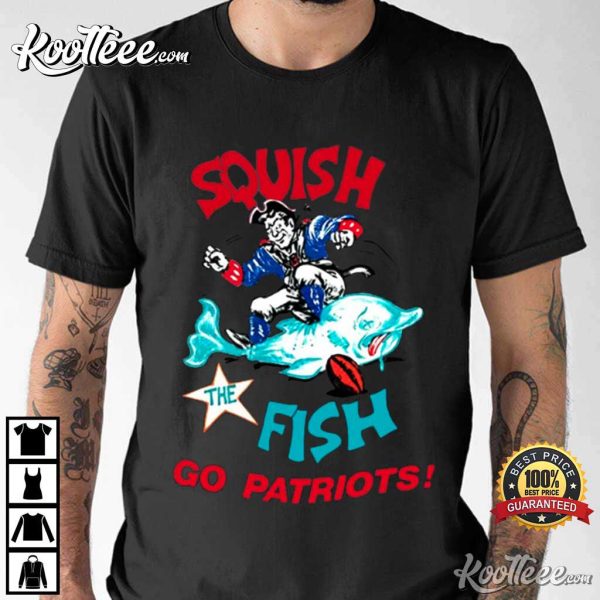 New England Patriots Squish The Fish T-Shirt