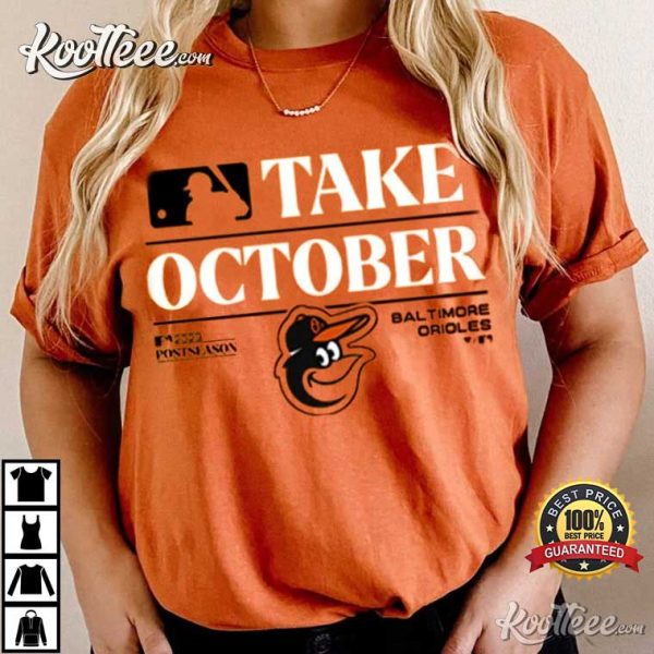 Baltimore Orioles Take October T-Shirt