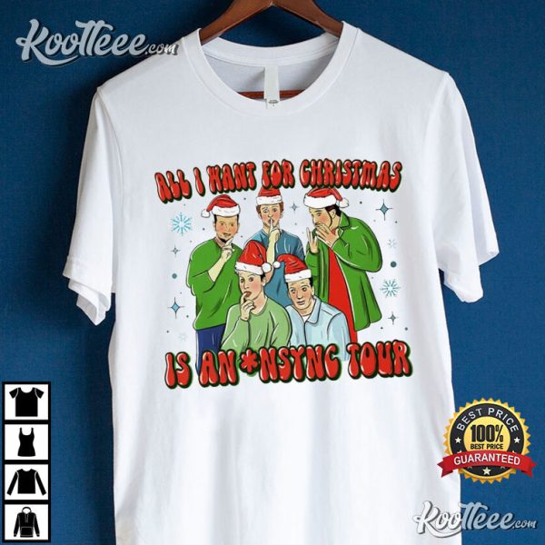 All I Want For Christmas Is NSYNC Tour T-Shirt