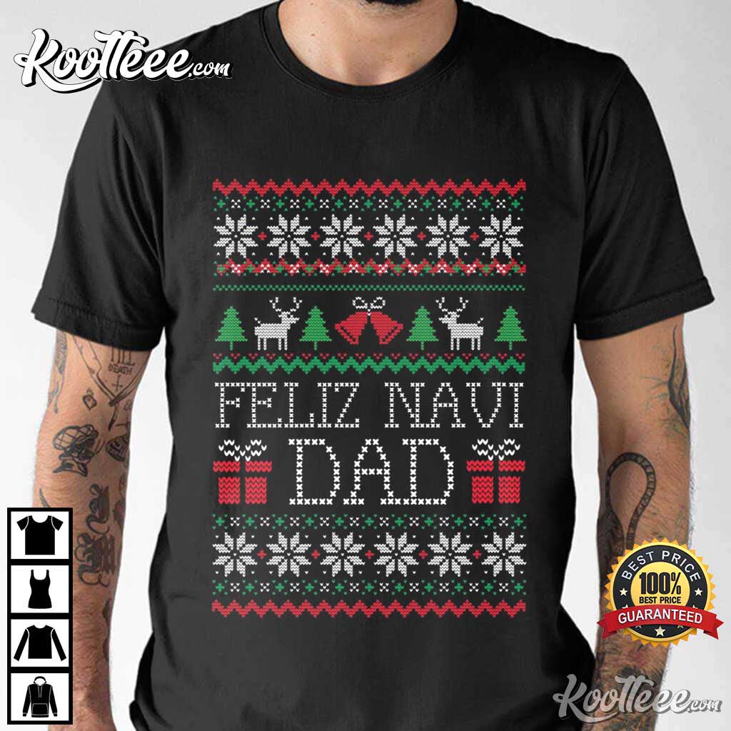 Feliz Navi Dad Christmas Unisex T Shirt (1)