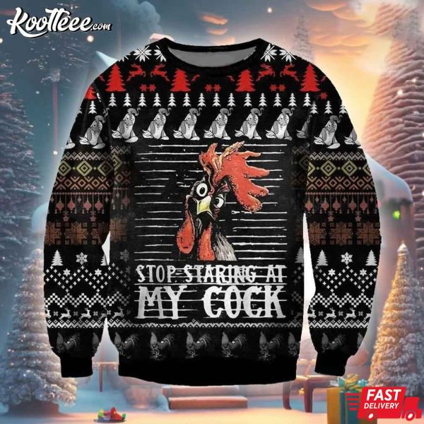 Chicken Lover Stop Staring At My Cock Ugly Sweater