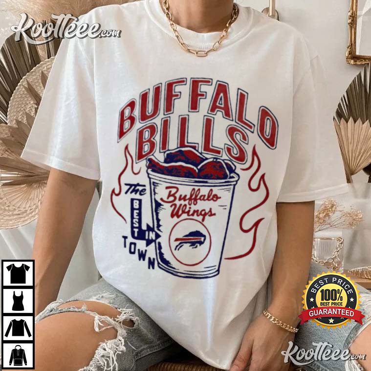 Buffalo Bills The Best In Town Buffalo Wings T-Shirt
