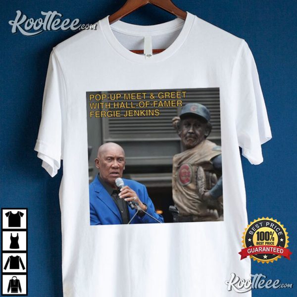 Fergie Jenkins Pop up Meet And Greet T-Shirt