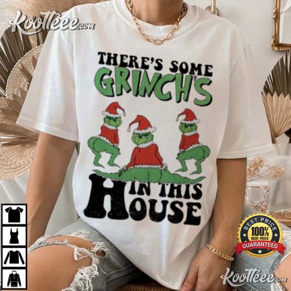 There’s Some Green In The House Grinch Halloween T-Shirt