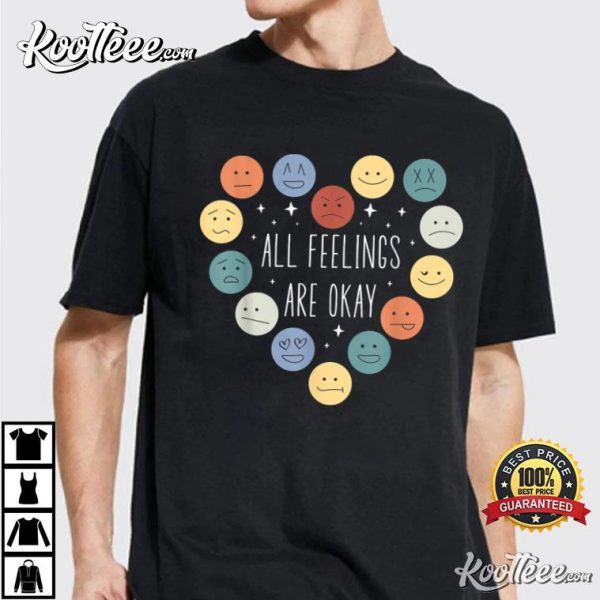 Mental Health Awareness All Feelings Are Okay Month Emotion T-Shirt