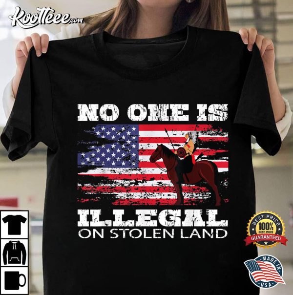 No One Is Illegal On Stolen Land Indigenous Immigrants T-Shirt