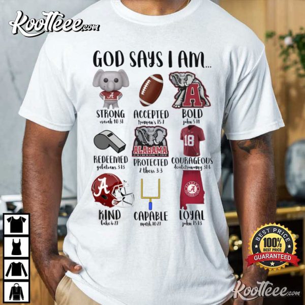 Alabama Crimson Tide God Says I Am Gameday T-Shirt