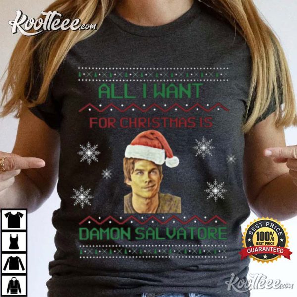 Damon Salvatore All I Want For Christmas T-Shirt