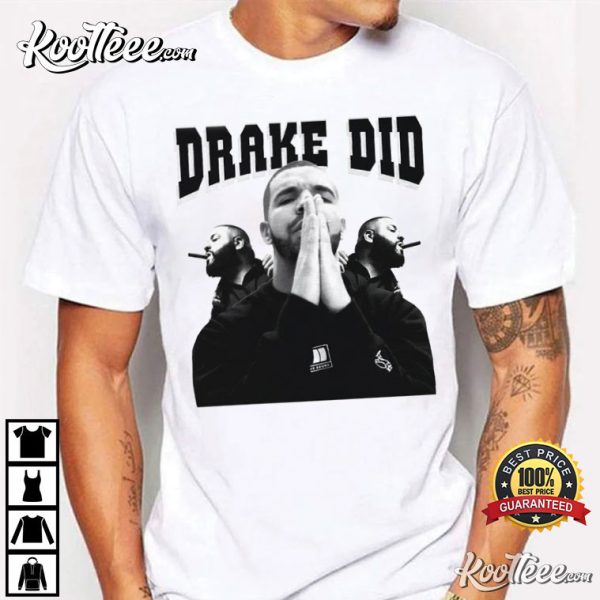 Drake Did Aubrey Graham T-Shirt